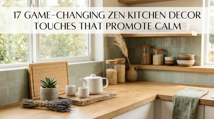 17 Game-Changing Zen Kitchen Decor Touches That Promote Calm